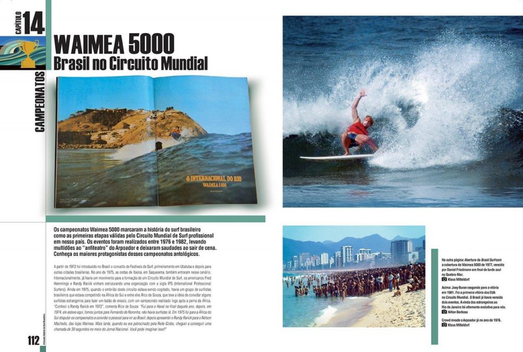 A Grande História do Surf Brasileiro resgata eventos históricos como os Waimea 5000 na cidade maravilhosa.