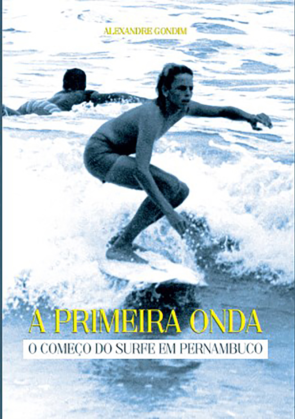 Capa do livro “A primeira Onda – O começo do Surfe em Pernambuco”.